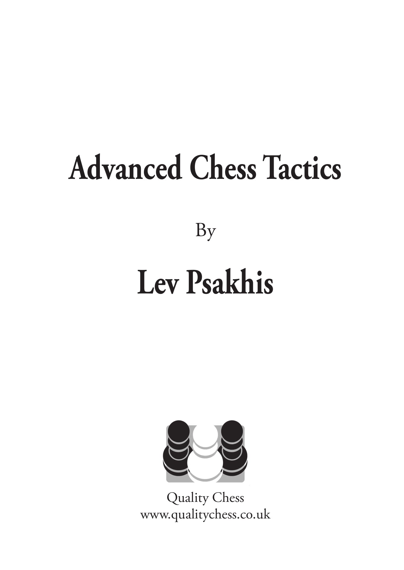 Advanced Chess Tactics 2nd edition by Lev Psakhis (Paperback) - Advanced Chess Tactics 2nd edition by Lev Psakhis (Paperback)
