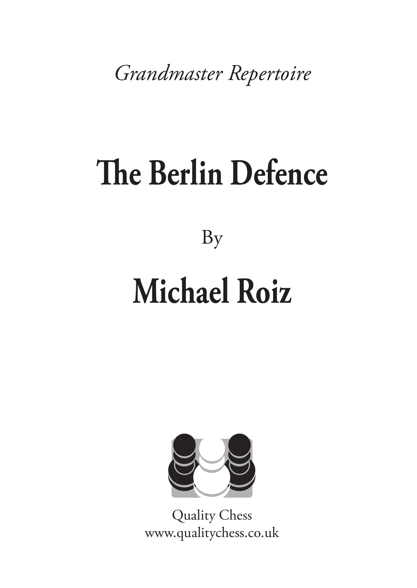 The Berlin Defence by Michael Roiz (Paperback) - The Berlin Defence by Michael Roiz (Paperback)