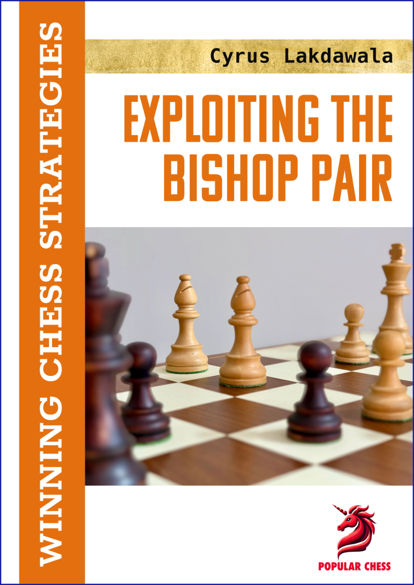 «Exploiting the Bishop Pair», de Cyrus Lakdawala (tapa blanda) - «Exploiting the Bishop Pair», de Cyrus Lakdawala (tapa blanda)