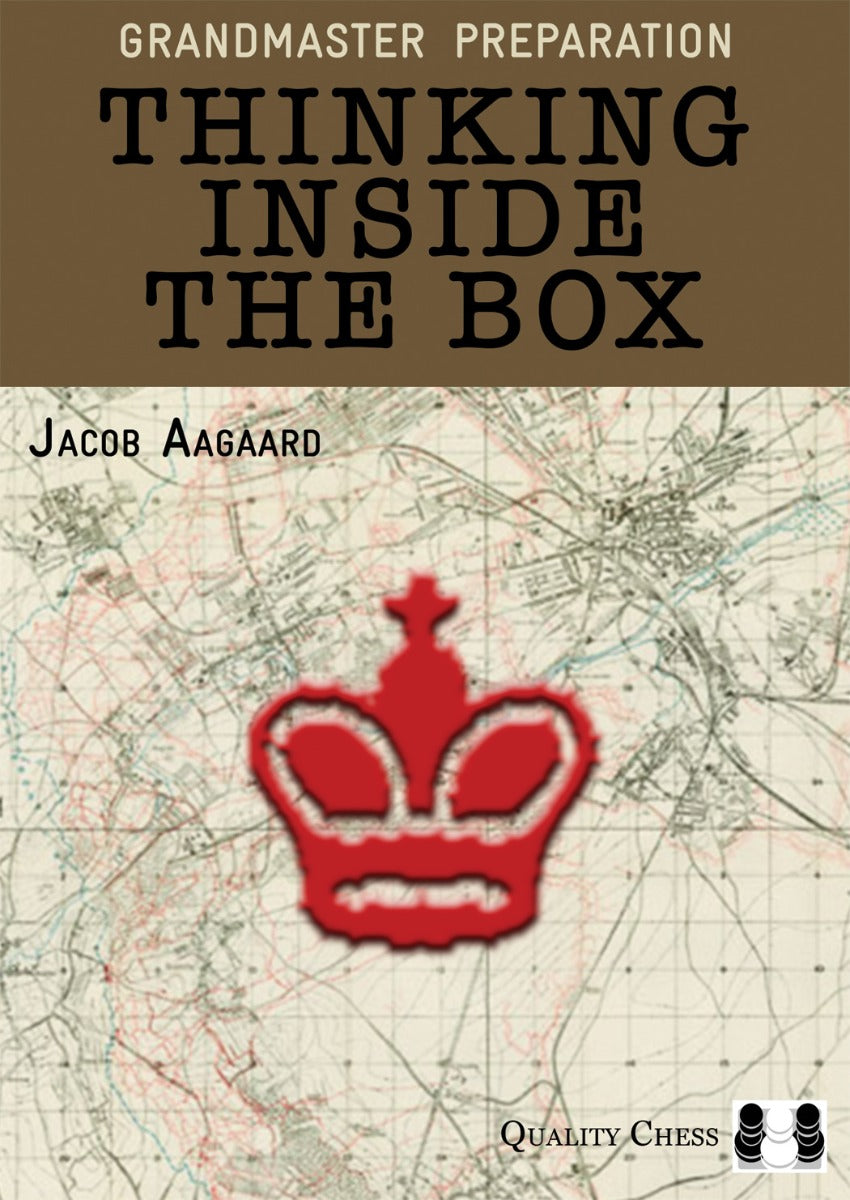 Grandmaster Preparation - Thinking Inside the Box by Jacob Aagaard (Paperback) - Grandmaster Preparation - Thinking Inside the Box by Jacob Aagaard (Paperback)