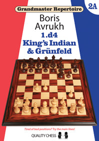 Grandmaster Repertoire 2A - King's Indian and Grunfeld by Boris Avrukh (hardcover) - Grandmaster Repertoire 2A - King's Indian and Grunfeld by Boris Avrukh (hardcover)