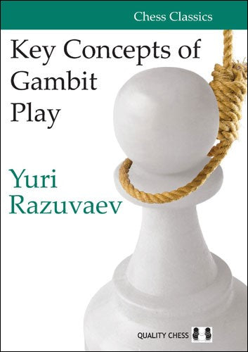 Key Concepts of Gambit Play by Yuri Razuvaev - hardcover - Key Concepts of Gambit Play by Yuri Razuvaev - hardcover