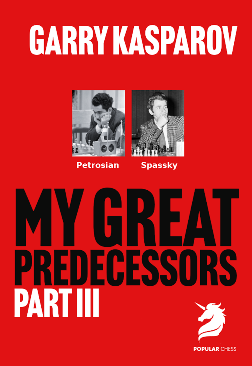 «Mis grandes predecesores 3: Petrosian y Spassky», de Garry Kasparov (tapa dura) - «Mis grandes predecesores 3: Petrosian y Spassky», de Garry Kasparov (tapa dura)