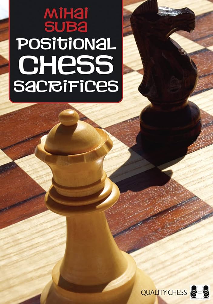 «Sacrificios posicionales en el ajedrez», de Mihai Suba (tapa blanda) - «Sacrificios posicionales en el ajedrez», de Mihai Suba (tapa blanda)