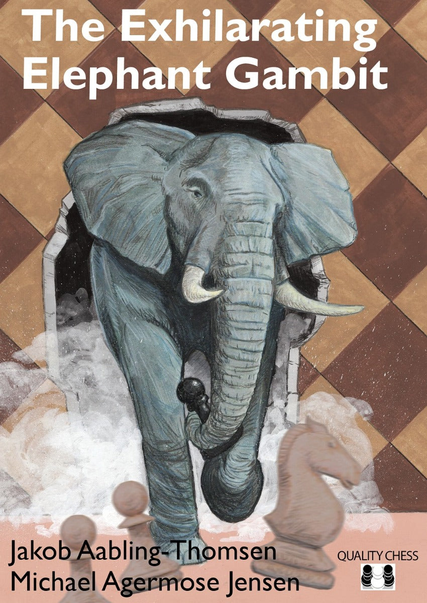 The Exhilarating Elephant Gambit by Michael Agermose Jensen and Jakob Aabling-Thomsen (Paperback) - The Exhilarating Elephant Gambit by Michael Agermose Jensen and Jakob Aabling-Thomsen (Paperback)