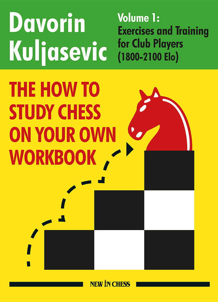 The how to study chess on your own workbook Vol1 - The how to study chess on your own workbook Vol1