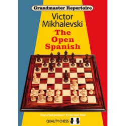 Grandmaster Repertoire 13 - The Open Spanish by Victor Mikhalevski