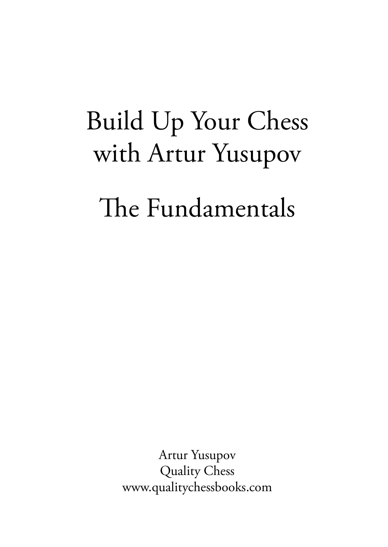 «Build up your Chess 1», de Artur Yusupov (tapa dura) - «Build up your Chess 1», de Artur Yusupov (tapa dura)