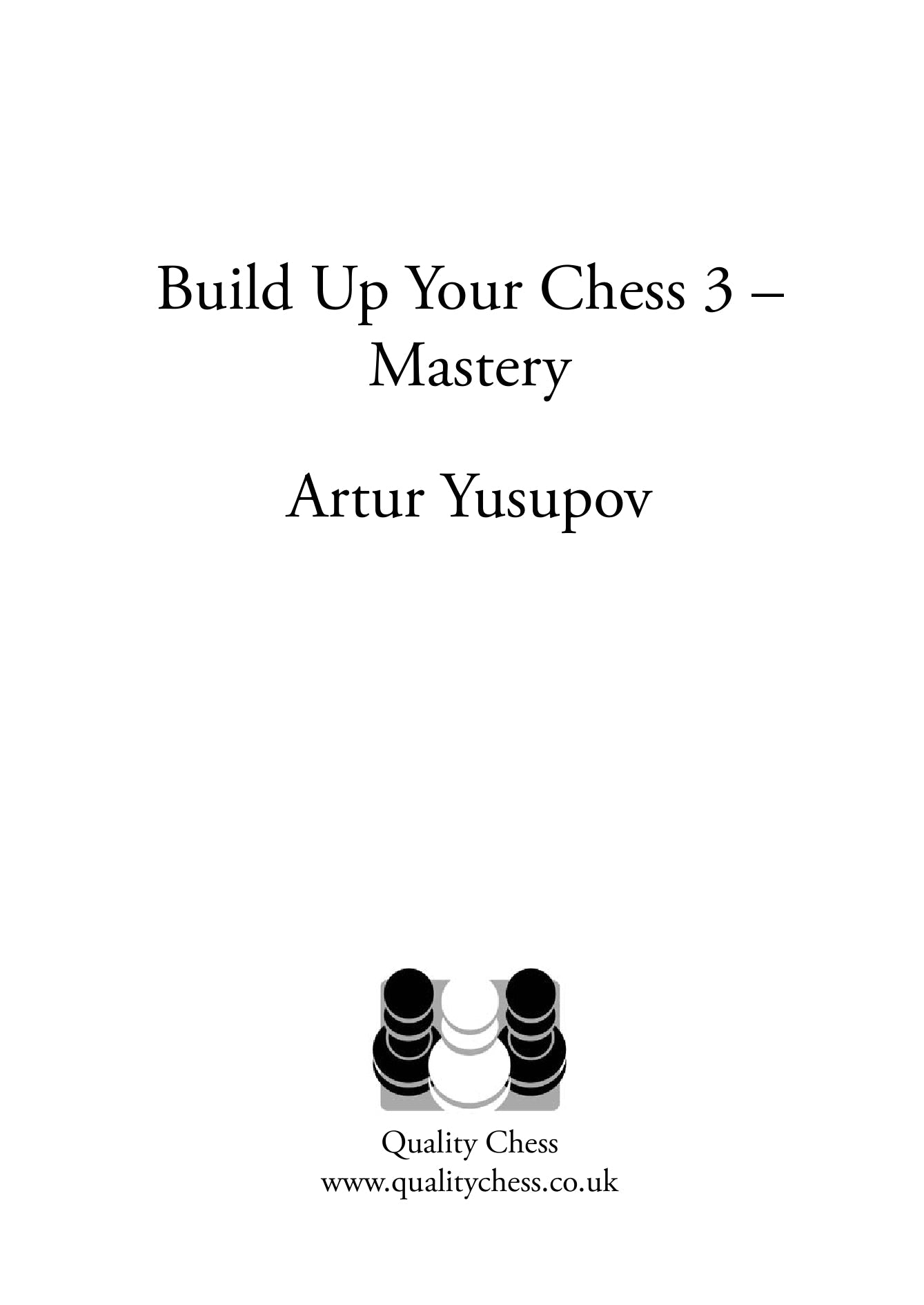 BUILD UP YOUR CHESS WITH ARTUR YUSUPOV-VOL.3 2022 - 4c72a75fd5f4bf690e7d5cd5b80fa821