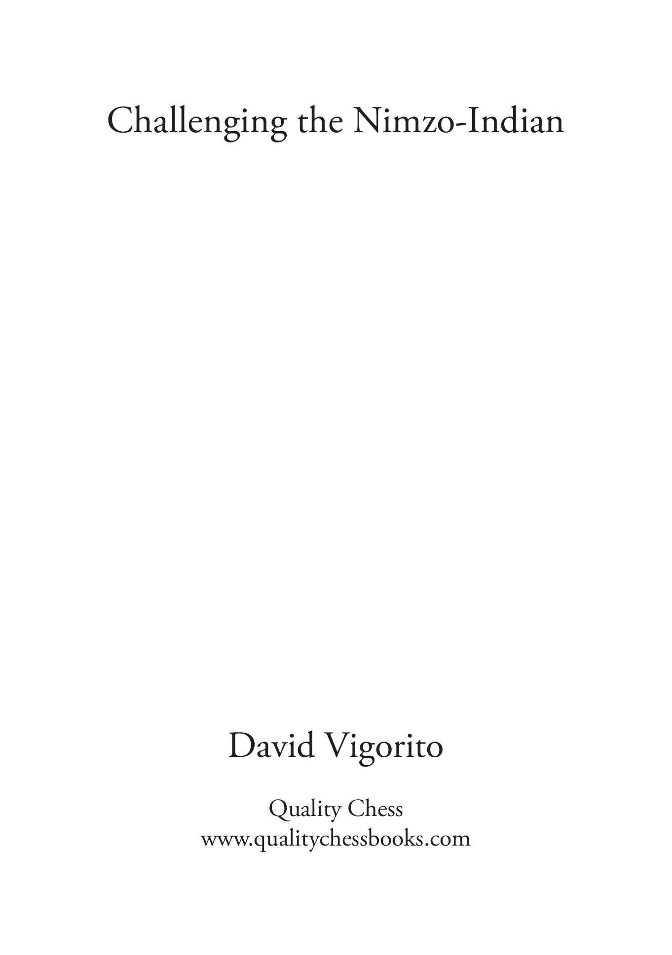 «Challenging the Nimzo-Indian», de David Vigorito (tapa blanda) - «Challenging the Nimzo-Indian», de David Vigorito (tapa blanda)