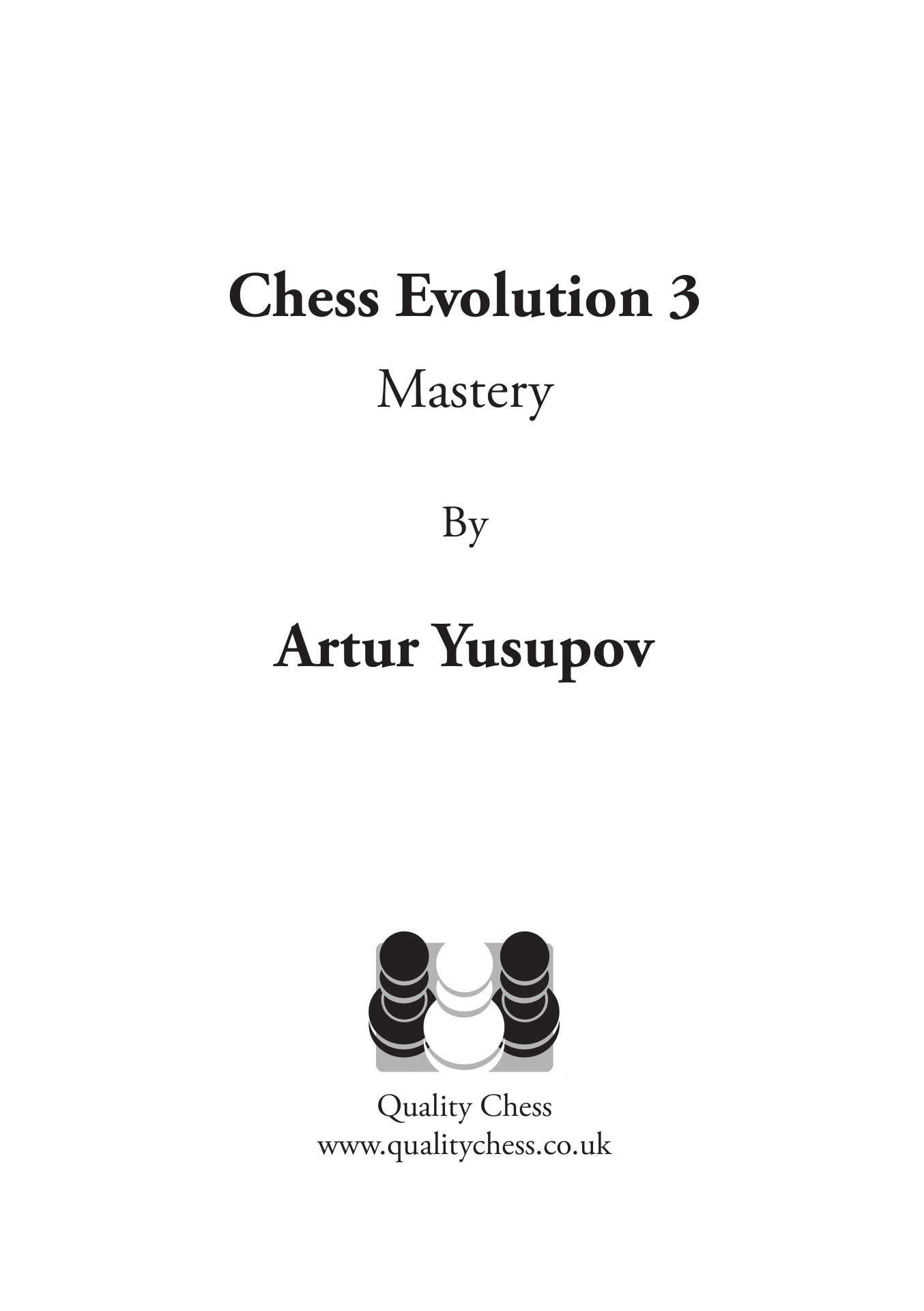 Chess Evolution 3 - Mastery, de Artur Yusupov (tapa blanda) - Chess Evolution 3 - Mastery, de Artur Yusupov (tapa blanda)