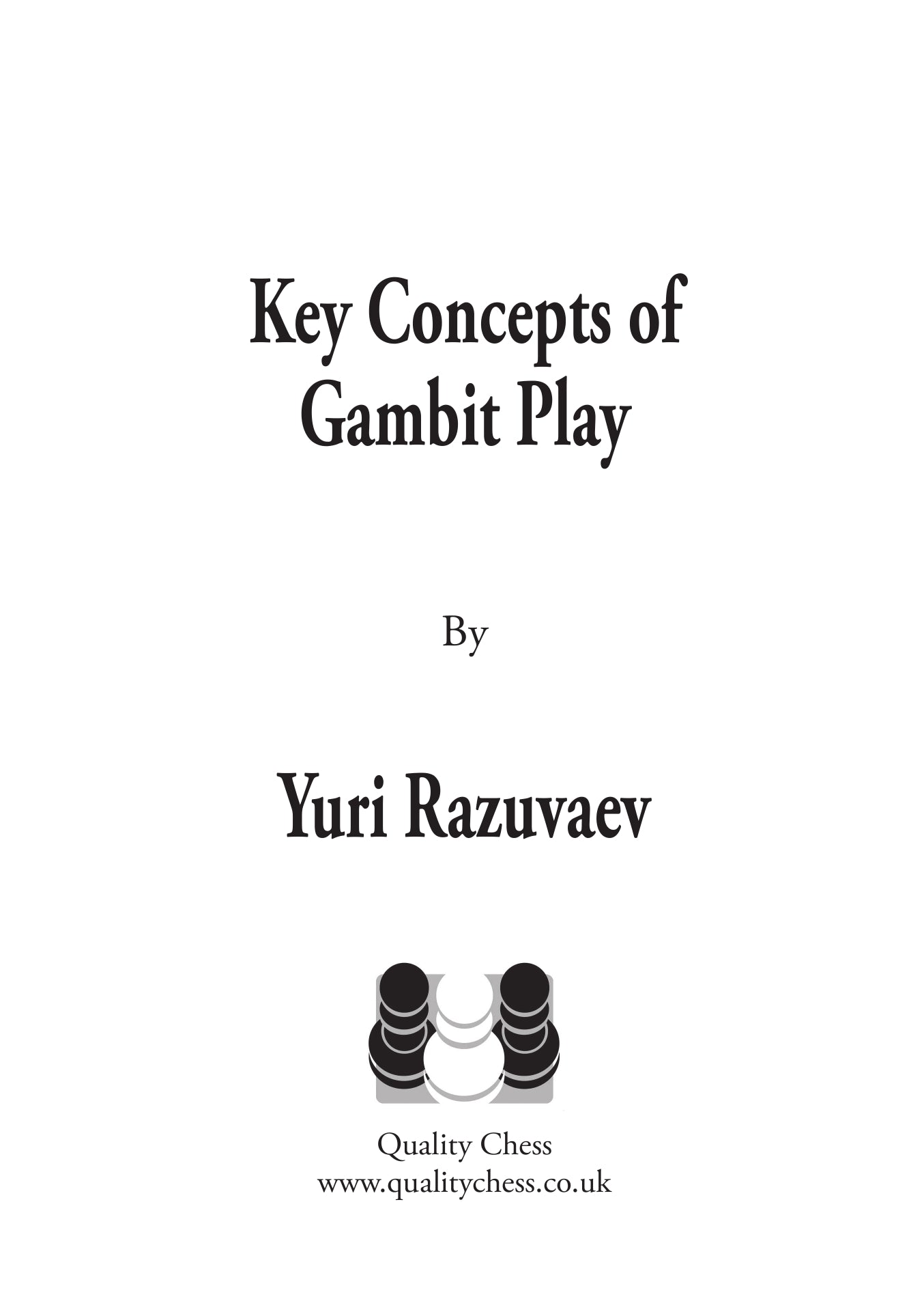Key Concepts of Gambit Play by Yuri Razuvaev - hardcover - Key Concepts of Gambit Play by Yuri Razuvaev - hardcover