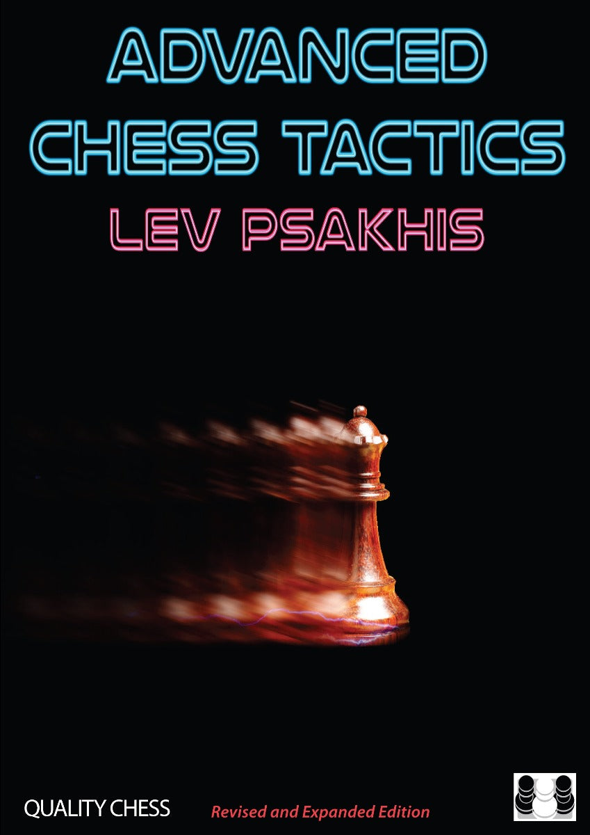 Advanced Chess Tactics 2nd edition by Lev Psakhis (Paperback) - Advanced Chess Tactics 2nd edition by Lev Psakhis (Paperback)