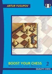 «Boost your Chess 2 - Beyond the Basics», de Artur Yusupov (tapa blanda)