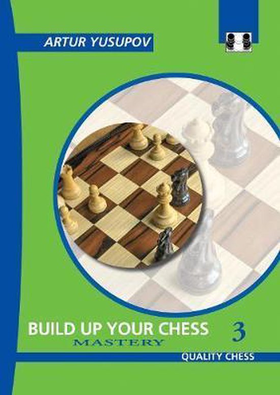 Build up your Chess 3 - Mastery, de Artur Yusupov (tapa blanda) - Build up your Chess 3 - Mastery, de Artur Yusupov (tapa blanda)