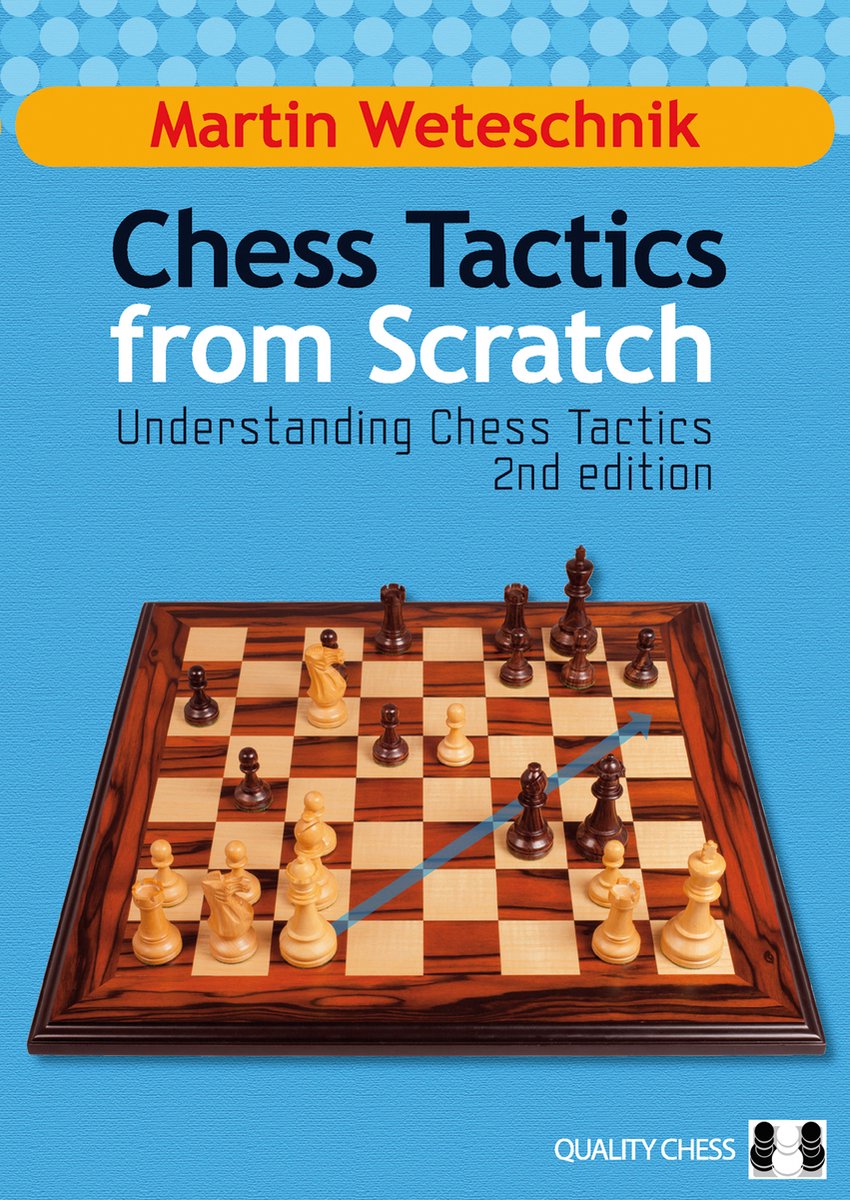 Chess Tactics from Scratch - UCT, 2.ª edición, de Martin Weteschnik (tapa blanda) - Chess Tactics from Scratch - UCT, 2.ª edición, de Martin Weteschnik (tapa blanda)