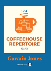 Coffeehouse Repertoire 1.e4 Volume 2 by Gawain Jones (Paperback)