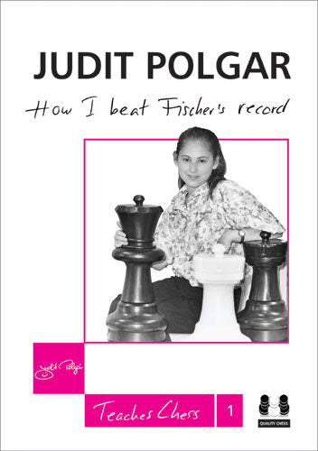 Cómo batí el récord de Fischer - Judit Polgar enseña ajedrez 1 (tapa dura) - Cómo batí el récord de Fischer - Judit Polgar enseña ajedrez 1 (tapa dura)