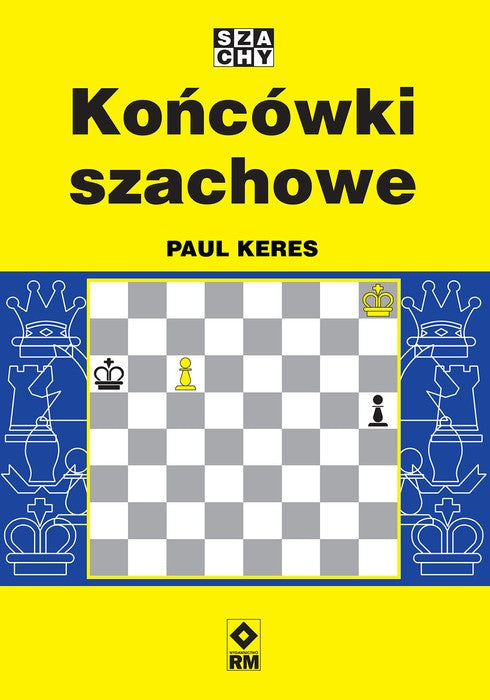 Finales de ajedrez - Paul Keres - Finales de ajedrez - Paul Keres