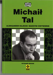 Mijaíl Tal, 2.ª ed. — Aleksander Rajecki, Maksim Chetvierik