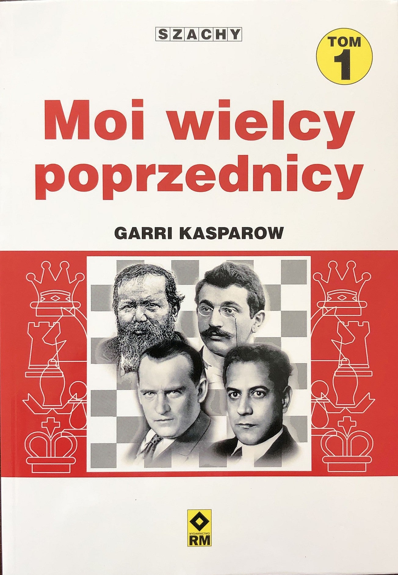 Mis grandes predecesores. Volumen 1 - Garri Kasparov - Mis grandes predecesores. Volumen 1 - Garri Kasparov