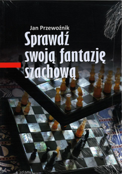 Pon a prueba tu imaginación ajedrecística - Jan Przewoźnik