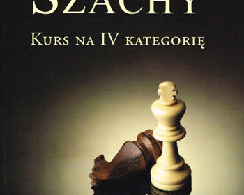 szachy-kurs-na-iv-kategorie-cz-m-spisak-9788393375578.jpg