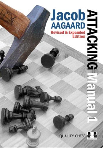 The Attacking Manual 1, 2.ª edición, de Jacob Aagaard (tapa blanda) - The Attacking Manual 1, 2.ª edición, de Jacob Aagaard (tapa blanda)