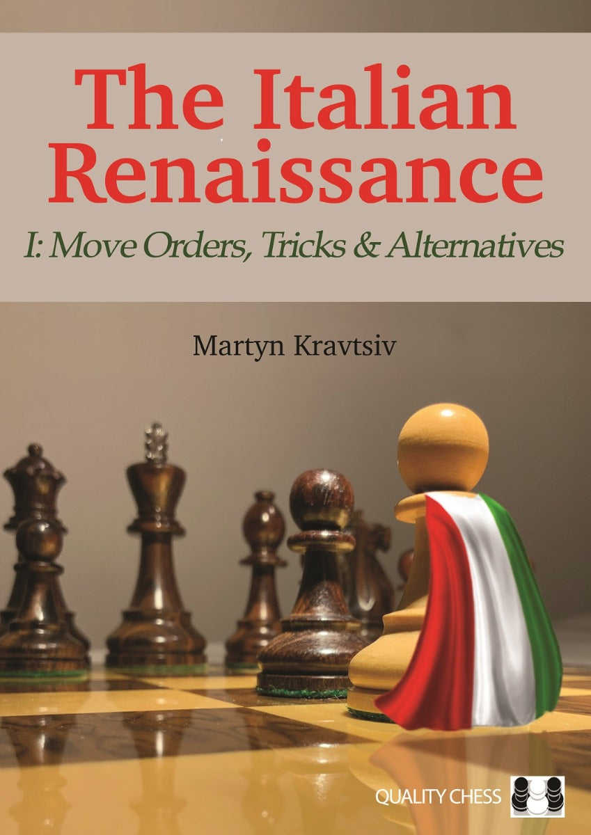 The Italian Renaissance - I: Move Orders, Tricks and Alternatives by Martyn Kravtsiv (Paperback) - The Italian Renaissance - I: Move Orders, Tricks and Alternatives by Martyn Kravtsiv (Paperback)