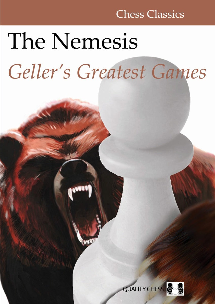 The Nemesis - Geller's Greatest Games by Efim Geller (Paperback) - The Nemesis - Geller's Greatest Games by Efim Geller (Paperback)