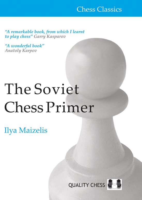 «The Soviet Chess Primer», de Ilya Maizelis (tapa blanda) - «The Soviet Chess Primer», de Ilya Maizelis (tapa blanda)